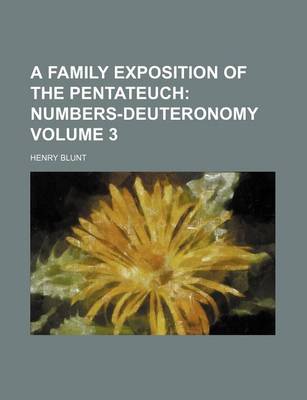 Book cover for A Family Exposition of the Pentateuch Volume 3; Numbers-Deuteronomy