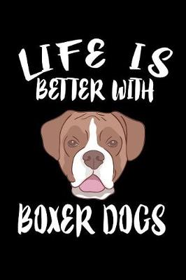 Book cover for Life Is Better With Boxers