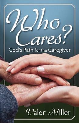 Cover of Who Cares? God's Path for the Caregiver