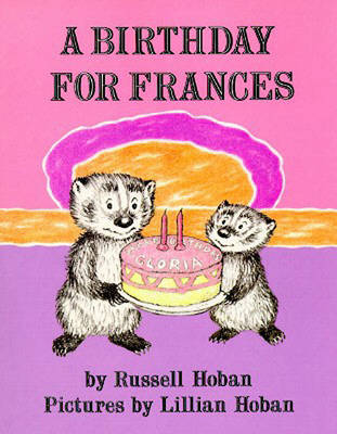 Birthday for Frances by Russell Hoban