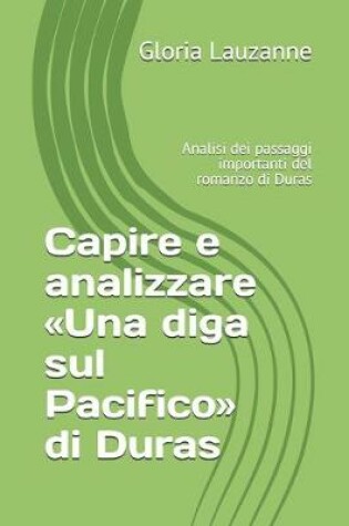 Cover of Capire e analizzare Una diga sul Pacifico di Duras