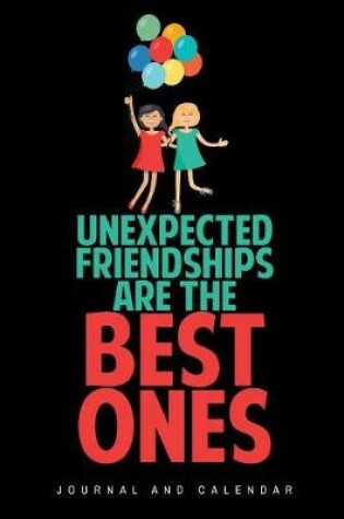 Cover of Unexpected Friendships Are the Best Ones