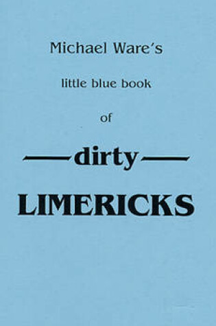 Cover of Michael Ware's Little Blue Book of Dirty Limericks