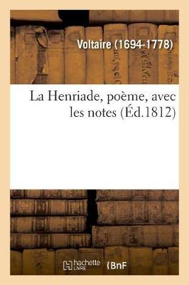 Book cover for La Henriade, poeme, avec les notes