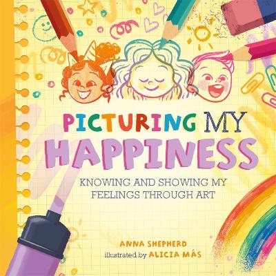 Cover of All the Colours of Me: Picturing My Happiness