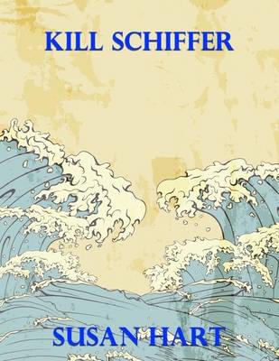 Book cover for Kill Schiffer