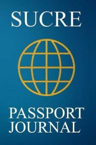 Cover of Sucre Passport Journal