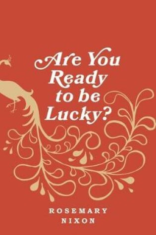 Cover of Are You Ready to Be Lucky?