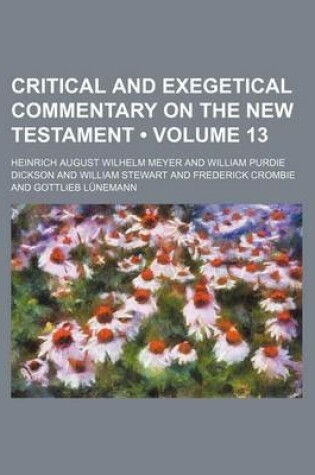 Cover of Critical and Exegetical Commentary on the New Testament (Volume 13)