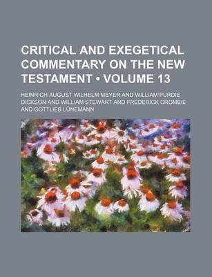 Book cover for Critical and Exegetical Commentary on the New Testament (Volume 13)