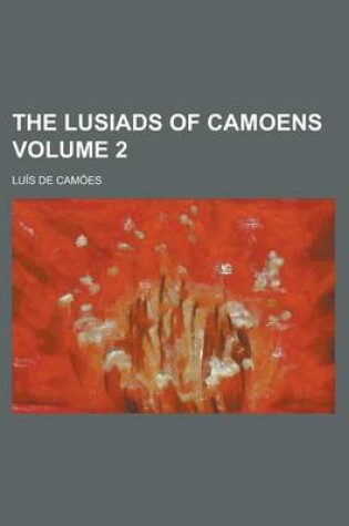 Cover of The Lusiads of Camoens Volume 2