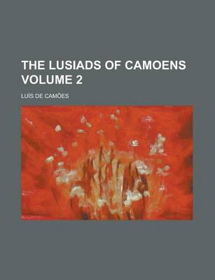 Book cover for The Lusiads of Camoens Volume 2