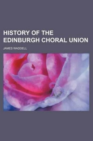 Cover of History of the Edinburgh Choral Union