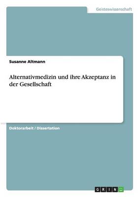 Book cover for Alternativmedizin und ihre Akzeptanz in der Gesellschaft