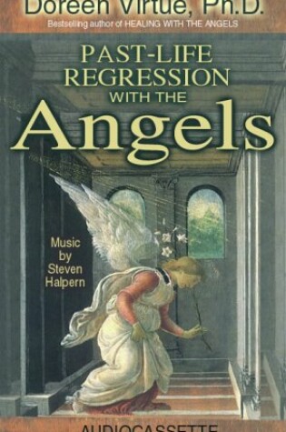 Cover of Past Life Regression with the Angels