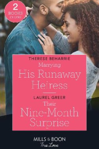 Cover of Marrying His Runaway Heiress / Their Nine-Month Surprise