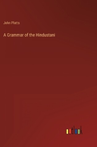 Cover of A Grammar of the Hindustani