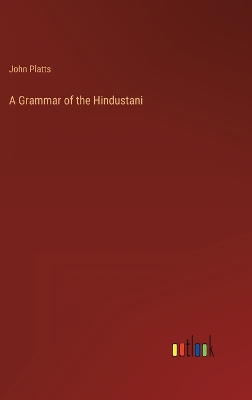 Book cover for A Grammar of the Hindustani