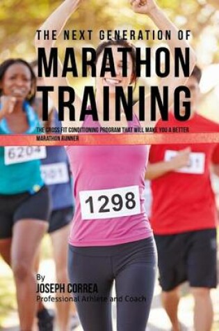 Cover of The Next Generation of Marathon Training