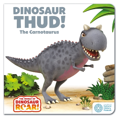 Book cover for The World of Dinosaur Roar!: Dinosaur Thud! The Carnotaurus
