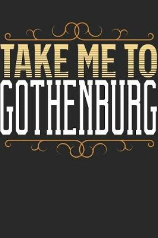 Cover of Take Me To Gothenburg