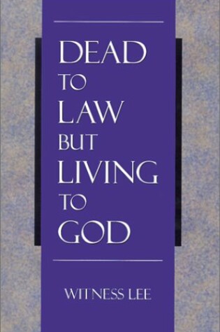 Cover of Dead to Law But Living to God