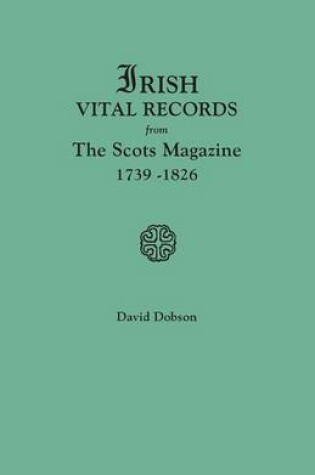 Cover of Irish Vital Records from The Scots Magazine, 1739-1826