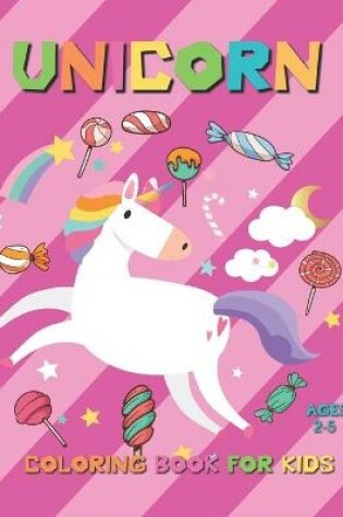 Cover of Unicorn Coloring Book for Kids Ages 2-5