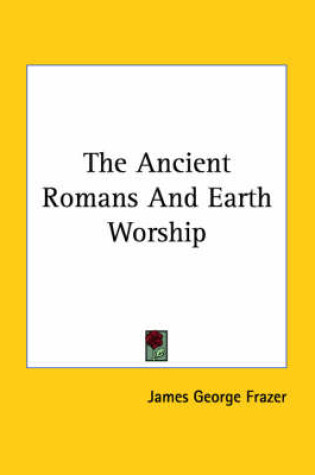 Cover of The Ancient Romans and Earth Worship