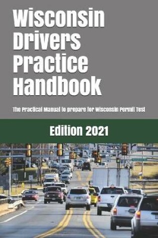 Cover of Wisconsin Drivers Practice Handbook