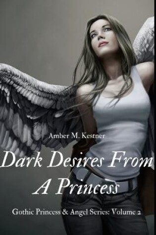 Cover of Dark Desires From A Princess