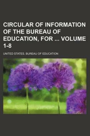 Cover of Circular of Information of the Bureau of Education, for Volume 1-8
