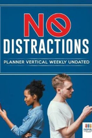 Cover of No Distractions Planner Vertical Weekly Undated