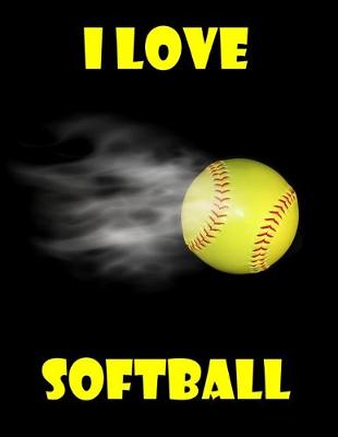 Book cover for I Love Softball Journal Composition Notebook