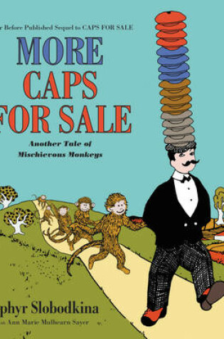 Cover of More Caps for Sale: Another Tale of Mischievous Monkeys