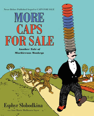 Book cover for More Caps for Sale: Another Tale of Mischievous Monkeys