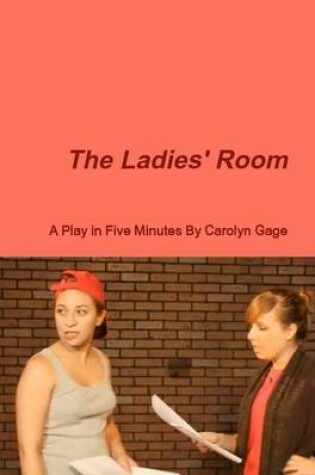 Cover of The Ladies' Room: A Play In Five Minutes