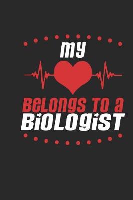 Book cover for My Heart Belongs to a Biologist