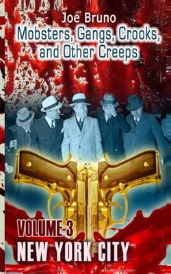 Book cover for Mobsters, Crooks, Gangs and Other Creeps