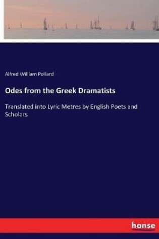 Cover of Odes from the Greek Dramatists