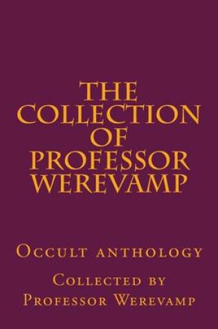 Cover of The collection of Professor Werevamp