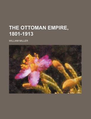 Book cover for The Ottoman Empire, 1801-1913