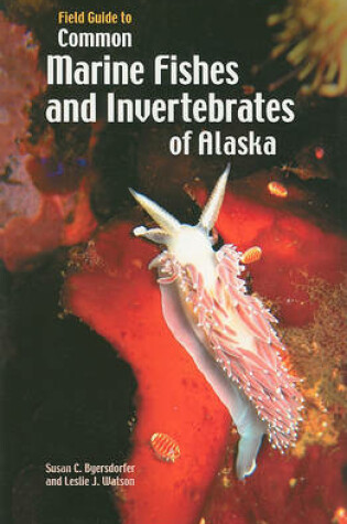 Cover of Field Guide to Common Marine Fishes and Invertebrates of Alaska