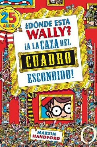 Cover of Donde Esta Wally?: a la Caza del Cuadro Escondido! / Where's Waldo?: The Great Picture Hunt