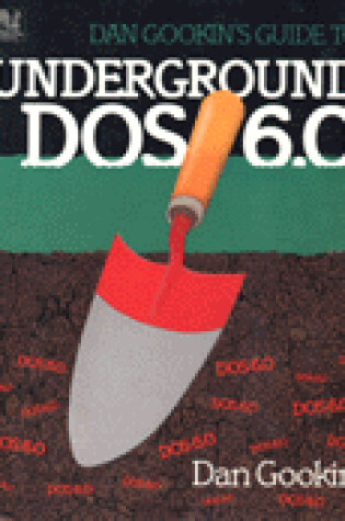 Cover of Dan Gookin's Guide to Underground DOS 6.0