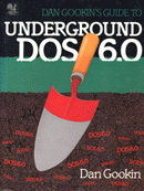 Book cover for Dan Gookin's Guide to Underground DOS 6.0