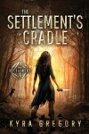 Book cover for The Settlement's Cradle