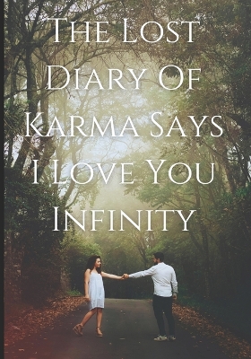 Book cover for The Lost Diary of Karma Says I Love You Infinity