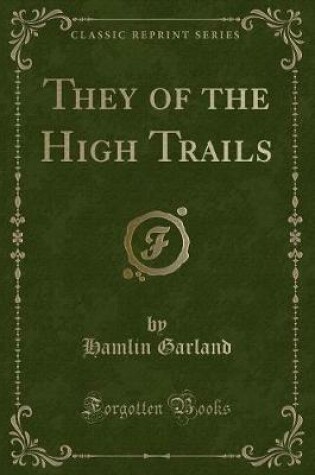 Cover of They of the High Trails (Classic Reprint)