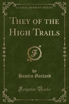 Book cover for They of the High Trails (Classic Reprint)